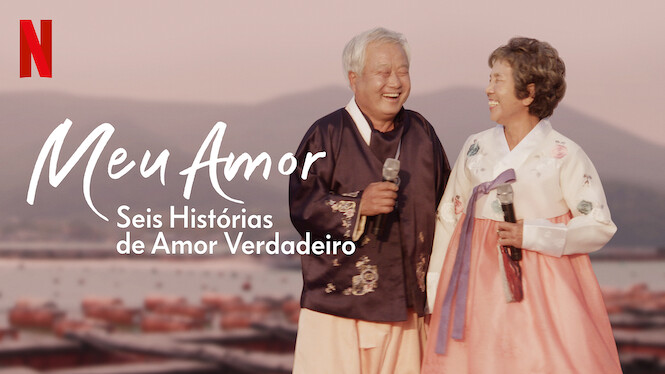 Meu Amor: Seis Histórias de Amor Verdadeiro