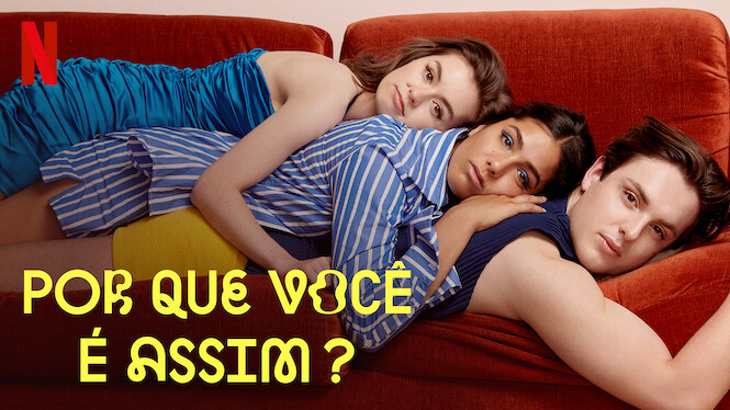 Por Que Você É Assim?